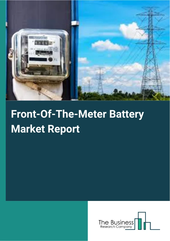 Front-Of-The-Meter Battery Market Report Infographic Image