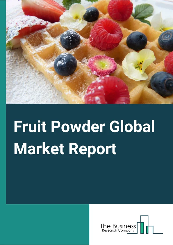 Fruit Powder Global Market Report 2023 – By Fruit Type (Grape, Apple, Mango, Banana, Berries, Other Fruit Types), By Nature (Organic, Conventional), By Technology (Freeze Dried, Spray Dried, Vacuum Dried, Drum Dried), By Application (Bakery, Confectionery, Snacks/RTE Products, Dairy, Beverages, Soups And Sauces, Other Applications), By End-User (Fruit Processing, Beverage Processing, Dietary Supplements, Pharmaceuticals, Cosmetics And Personal Care) – Market Size, Trends, And Global Forecast 2023-2032