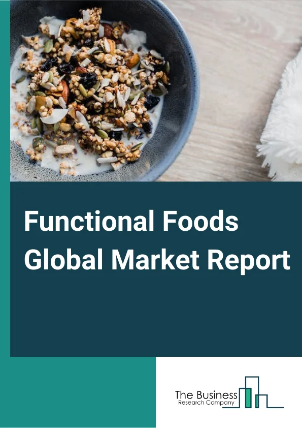 Functional Foods Global Market Report 2024 – By Product Type (Bakery & Cereals, Dairy Products, Meat, Fish & Eggs, Soy Products, Fats & Oils, Other Product Types), By Ingredients (Carotenoids, Dietary Fibers, Fatty Acids, Minerals, Prebiotics & Probiotics, Vitamins, Other Ingredients), By Application (Sports Nutrition, Weight Management, Immunity, Digestive Health, Clinical Nutrition, Cardio Health, Other Applications) – Market Size, Trends, And Global Forecast 2024-2033
