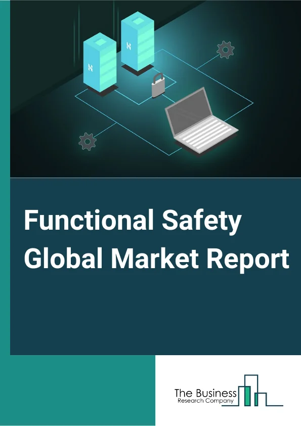 Functional Safety Market Report 2023
