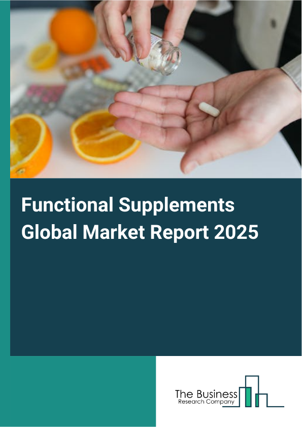 Global Functional Supplements Market Report 2025