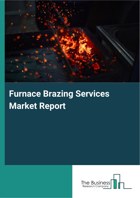 Furnace Brazing Services Market Report Infographic Image
