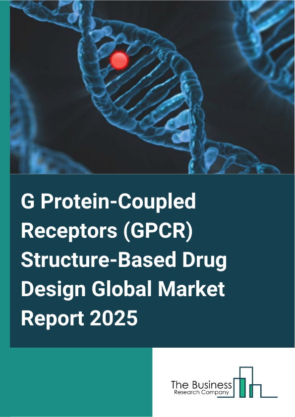 Global G Protein-Coupled Receptors (GPCR) Structure-Based Drug Design Market Report 2025