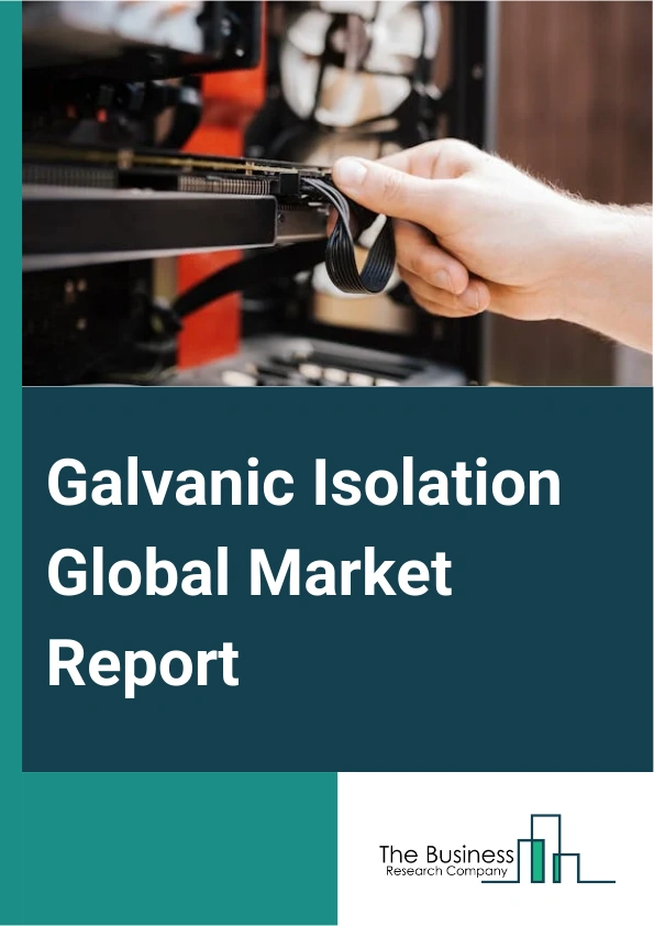 Global Galvanic Isolation Market Report 2025