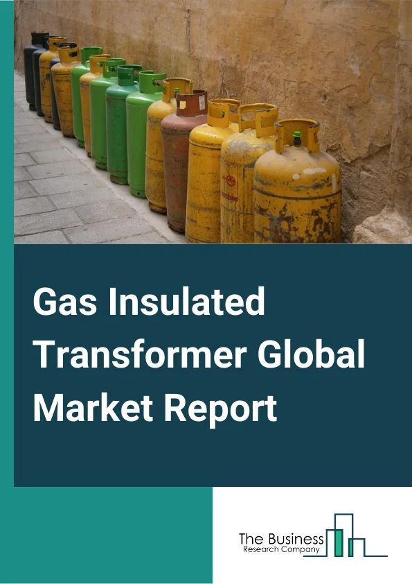 Gas Insulated Transformer Global Market Report 2024 – By Type (Instrument Transformers, Power Transformers, Other Types), By Voltage (Medium Voltage (Up to 72.5 kV), High Voltage (72.5 kV to 220 kV), Extra High Voltage (Above 220 kV)), By Installation (Indoor, Outdoor ), By End User (Industrial, Commercial, Other End Users) – Market Size, Trends, And Global Forecast 2024-2033