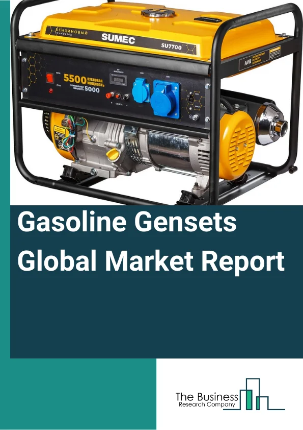 Gasoline Gensets Global Market Report 2023