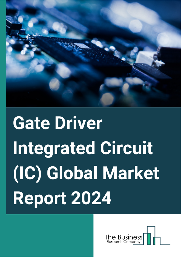 Global Gate Driver Integrated Circuit (IC) Market Report 2025