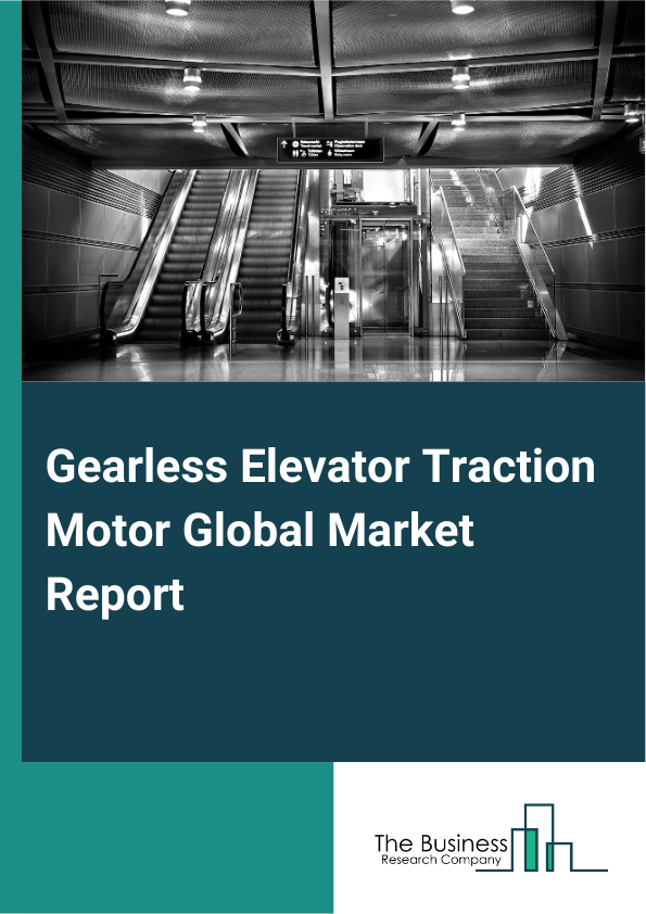 Global Gearless Elevator Traction Motor Market Report 2025