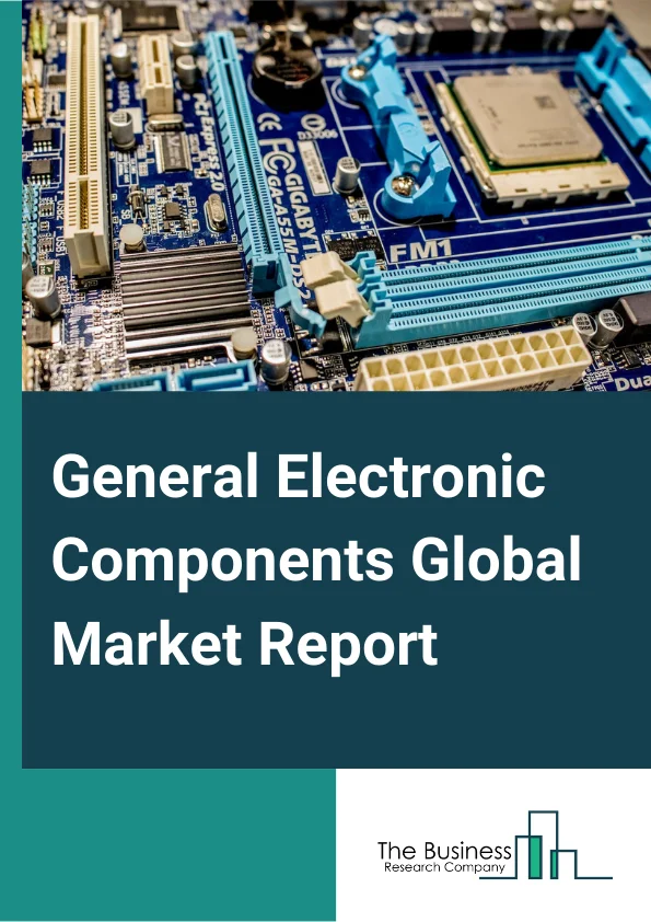 General Electronic Components Market Report 2023