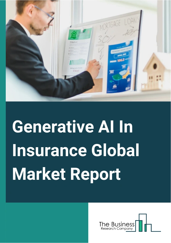 Global Generative AI In Insurance Market Report 2025