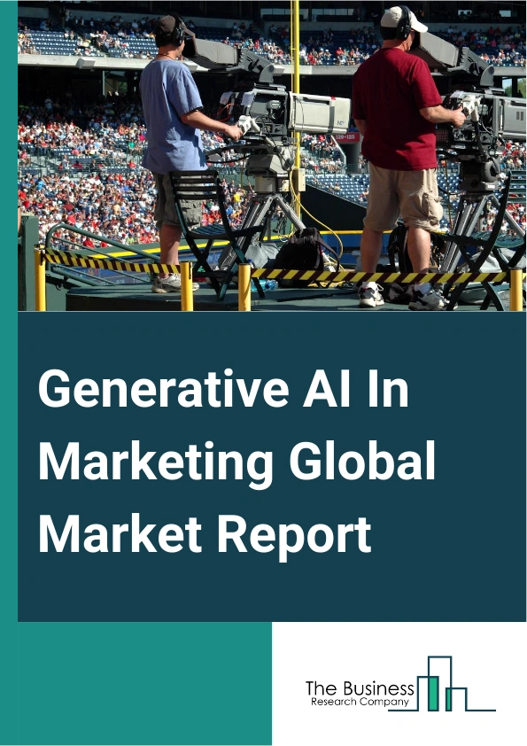 Global Generative AI In Marketing Market Report 2025