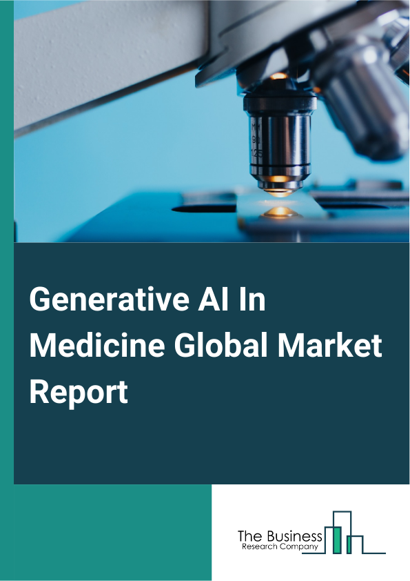 Global Generative AI in Medicine Market Report 2025