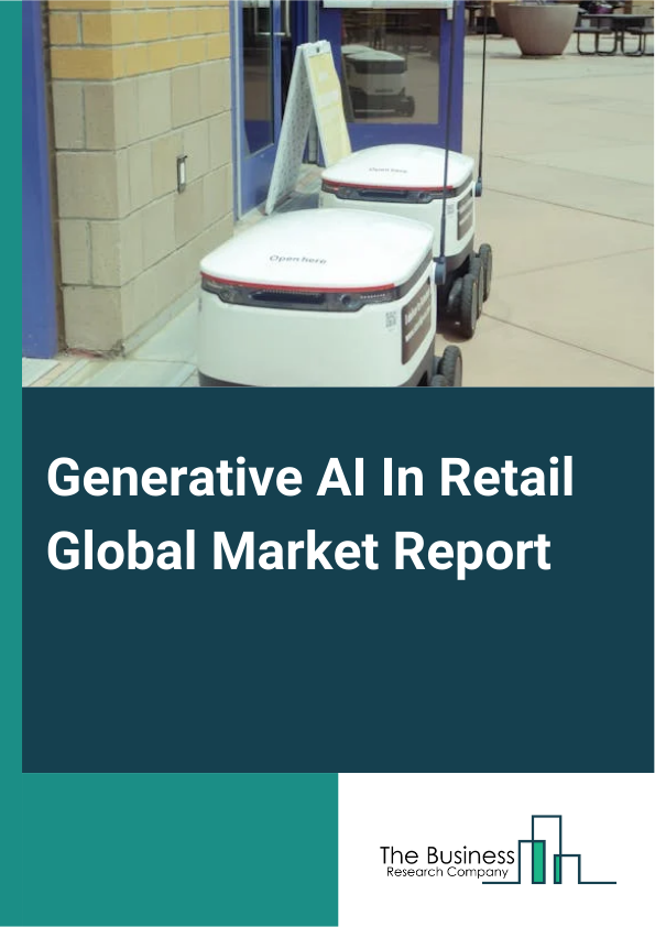 Global Generative AI in Retail Market Report 2025