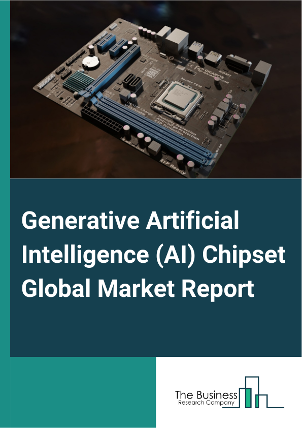 Global Generative Artificial Intelligence (AI) Chipset Market Report 2025