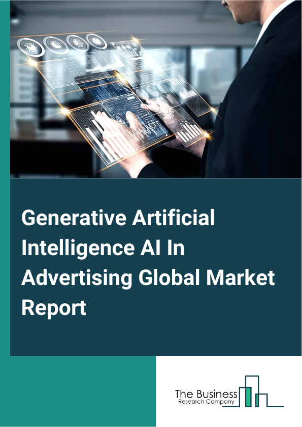 Global Generative Artificial Intelligence AI In Advertising Market Report 2025