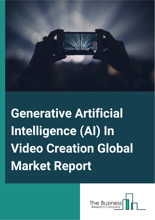 Global Generative Artificial Intelligence (AI) In Video Creation Market Report 2025