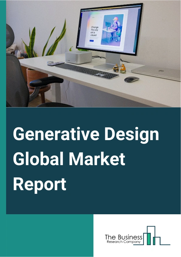 Global Generative Design Market Report 2025