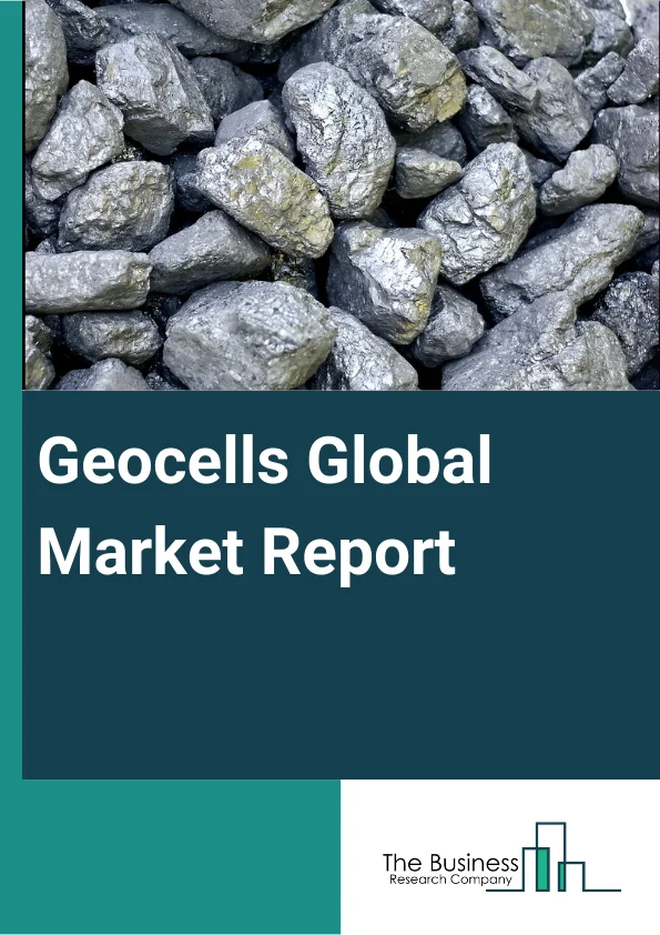 Geocells Global Market Report 2024 – By Type (High-Density Polyethylene, Polypropylene, Polyester, Other Types), By Design Type (Perforated, Non Perforated), By Application (Load Support, Slope And Channel Protection, Retention Of Walls, Other Applications) – Market Size, Trends, And Global Forecast 2024-2033