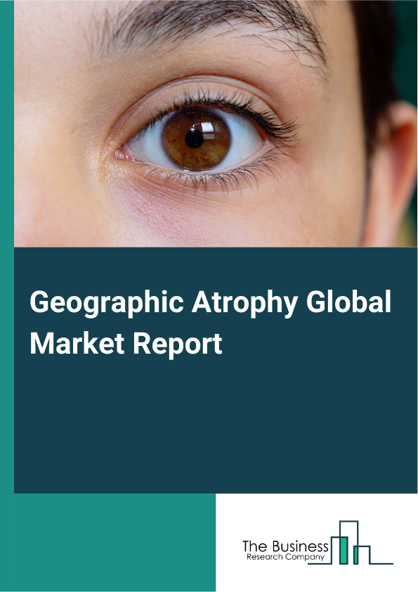 Global Geographic Atrophy Market Report 2025