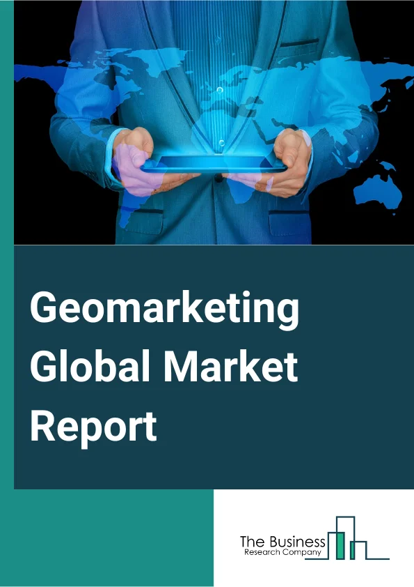 Geomarketing Global Market Report 2024 – By Solution (Software, Service), By Deployment Mode (Cloud, On-Premises), By Location (Indoor, Outdoor), By Verticals (Retail And E-Commerce, Healthcare And Life Sciences, Travel And Hospitality, Banking, Financial Services And Insurance, Media And Entertainment, Telecommunication And IT, Other Verticals) – Market Size, Trends, And Global Forecast 2024-2033