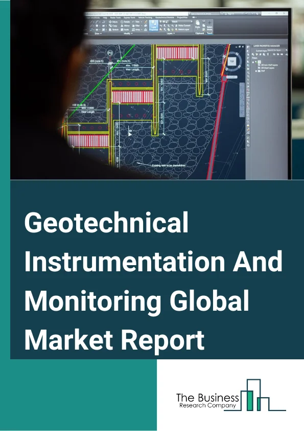 Geotechnical Instrumentation And Monitoring Global Market Report 2025 – By Component (Hardware, Software, Services), By Technology (Wired Networking, Wireless Networking), By Structure (Tunnels and Bridges, Buildings and Utilities, Dams, Other Structures), By End User (Energy and Power, Buildings and Infrastructure, Mining, Agriculture, Oil and gas, Others End Users) – Market Size, Trends, And Global Forecast 2025-2034