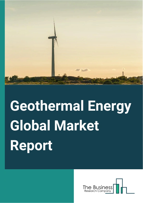 Geothermal Energy Global Market Report 2025 – By Technology (Binary Cycle Plants, Flash Steam Plants, Dry Steam Plants, Ground Source Heat Pumps, Direct Systems, Other Technologies), By Application (Power Generation, Residential Heating And Cooling, Commercial Heating And Cooling), By End Use (Industrial, Residential, Commercial) – Market Size, Trends, And Global Forecast 2025-2034