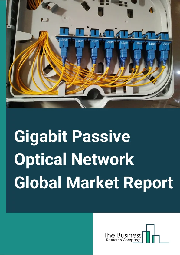 Gigabit Passive Optical Network Global Market Report 2025 – By Type (Optical Line Terminal (OLT), Optical Network Terminal (ONT), Passive Optical Splitters), By Component (Product, Service), By Technology (2. 5 GPON, XG-PON, XGS-PON, NG-PON2), By Application (Fiber to the Home (FTTH), Fiber to the Building (FTTB), Fiber to the Curb (FTTC), Fiber to the Node (FTTN), Mobile Backhaul), By End-User (Residential, Business, Other End Users) – Market Size, Trends, And Global Forecast 2025-2034
