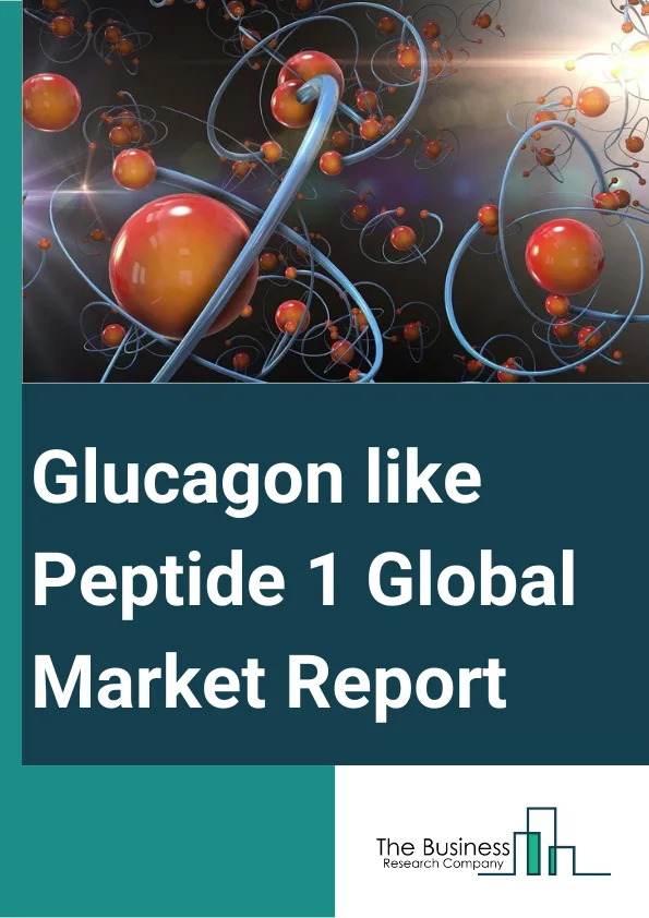 Glucagon-like Peptide 1 Global Market Report 2024 – By Product (Trulicity, Ozempic, Victoza, Rybelsus, Other Types), By Route of Administration (Oral, Parenteral, Other Routes), By End-Users (Hospitals, Specialty Clinics, Other End Users) – Market Size, Trends, And Global Forecast 2024-2033
