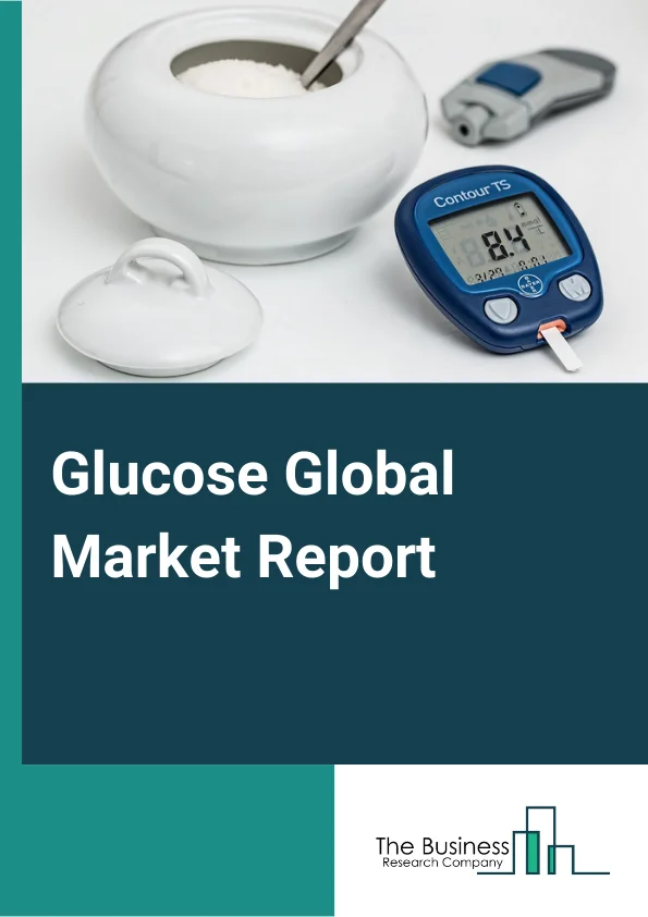 Glucose Market Report 2023