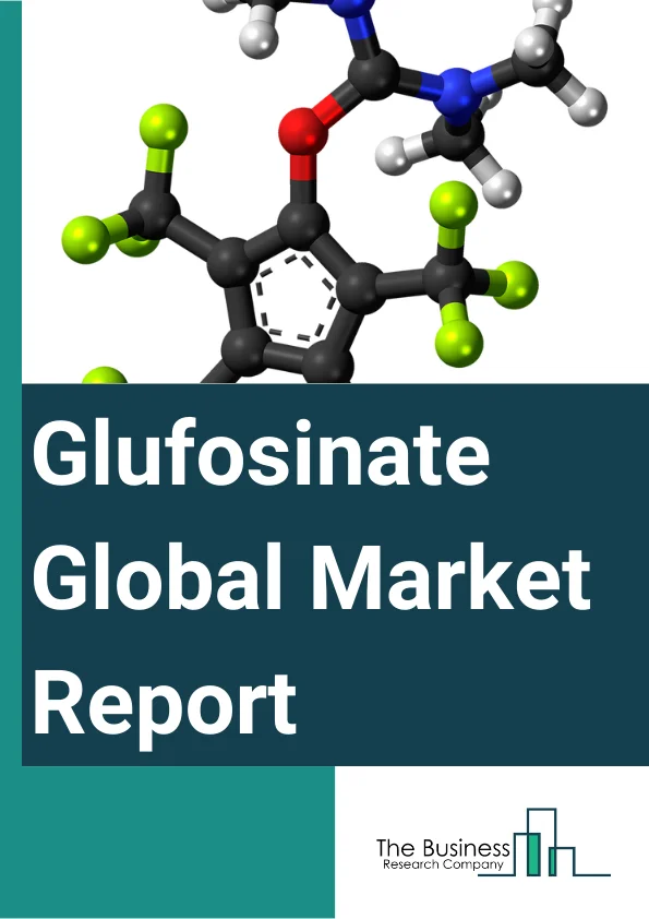 Glufosinate Global Market Report 2023