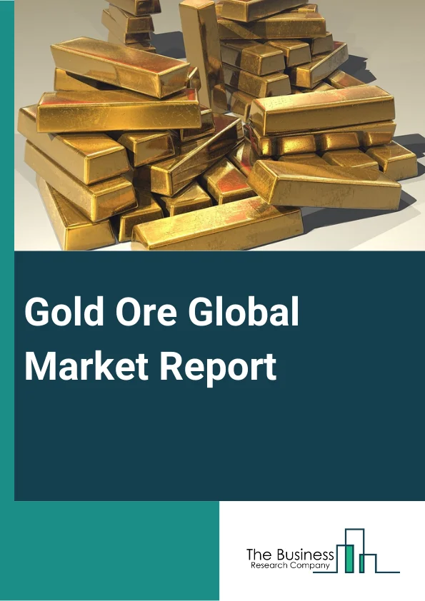 Gold Ore Global Market Report 2023