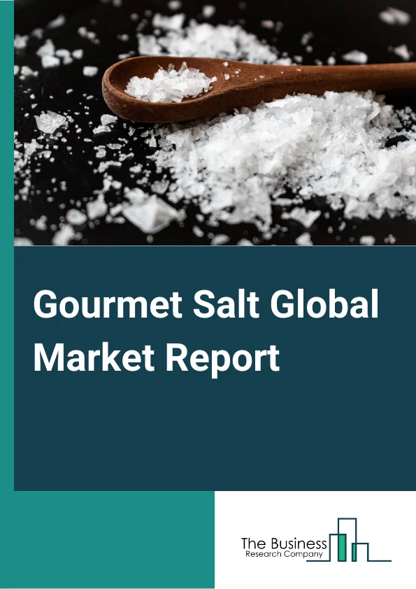 Gourmet Salt Market Report 2023