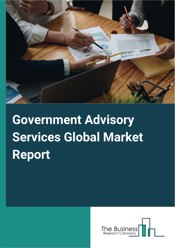 Global Government Advisory Services Market Report 2025