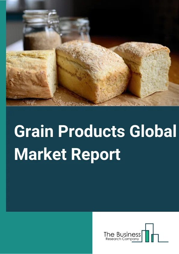 Grain Products Global Market Report 2023 – By Type (Flour, Rice And Malt, Other Grain Products), By Price Range (Premium, Mid, Low), By Distribution Channel (Supermarkets/Hypermarkets, Convenience Stores, E-Commerce, Other Distribution Channels) – Market Size, Trends, And Global Forecast 2023-2032