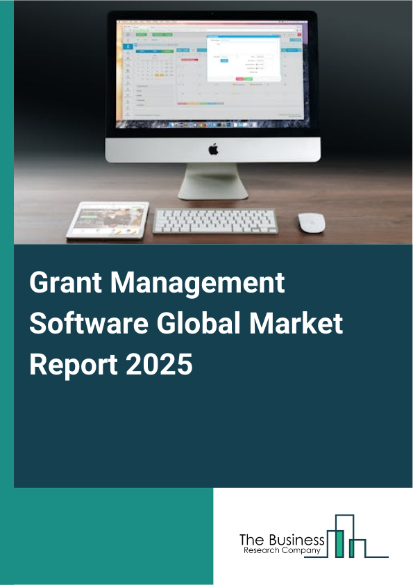 Global Grant Management Software Market Report 2025