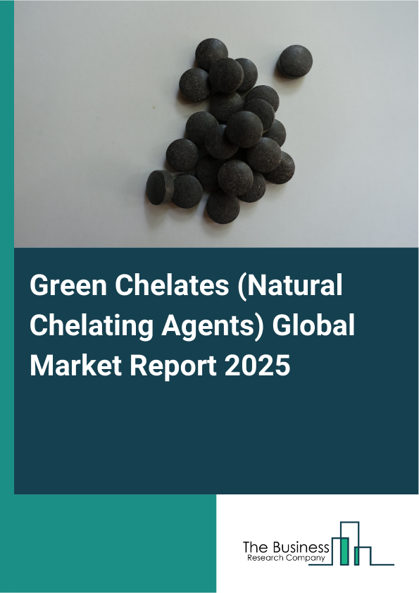 Green Chelates Natural Chelating Agents Report Infographic Image