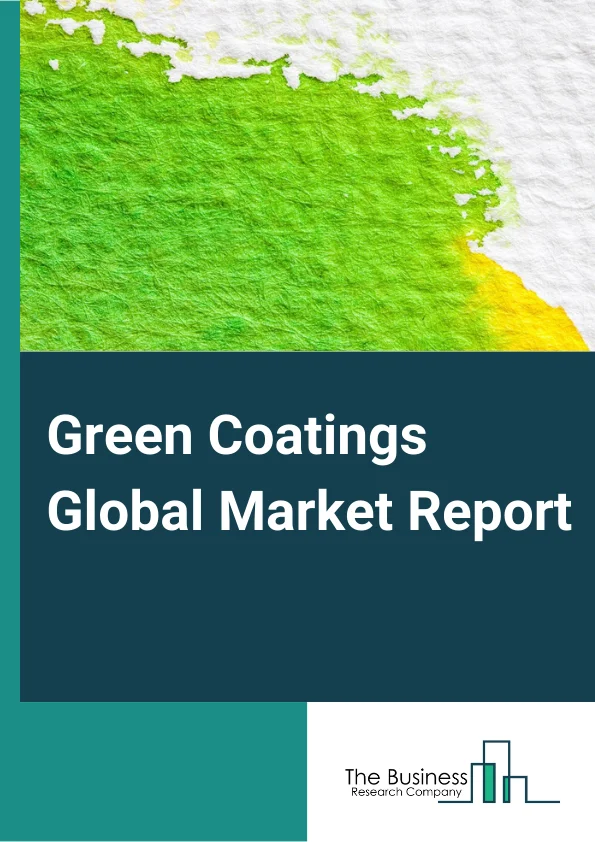 Green Coatings Global Market Report 2023 – By Type (Waterborne Coatings, Powder Coatings, High-Solids Coatings, Radiation Cure Coatings), By Source (Vegetable Oil, Soy Bean, Castor Oil, Clay, Other Sources), By End-Use Industry (Industrial, Architectural, Automotive, Packaging, Other End-Use Industries) – Market Size, Trends, And Global Forecast 2023-2032