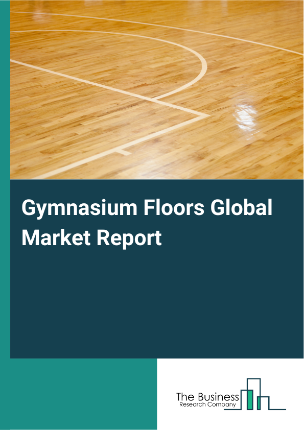 Global Gymnasium Floors Market Report 2025