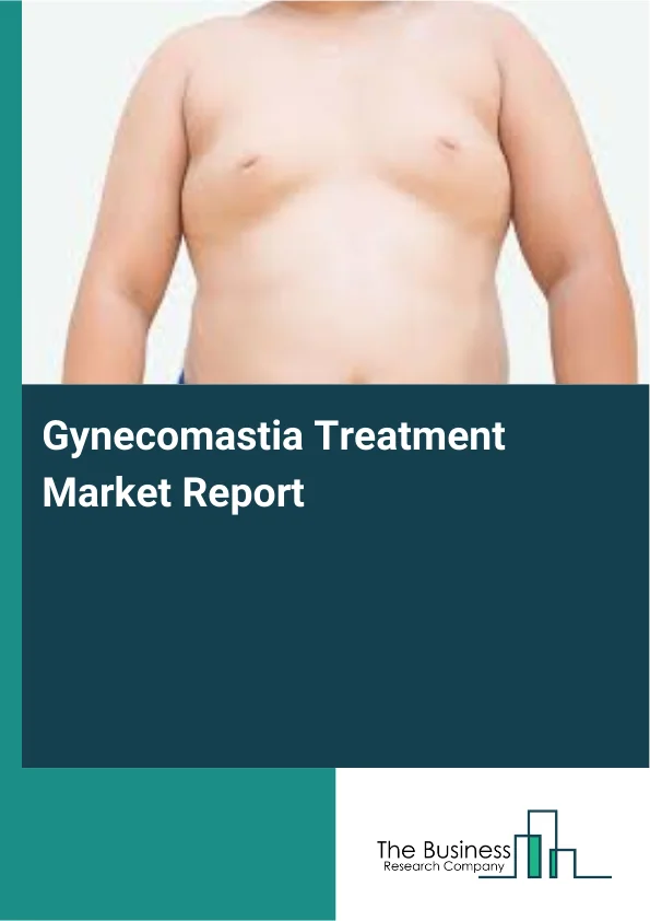 Gynecomastia Treatment Market Report Infographic Image
