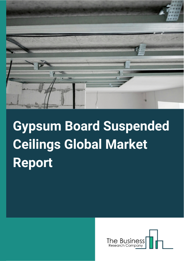 Global Gypsum Board Suspended Ceilings Market Report 2025