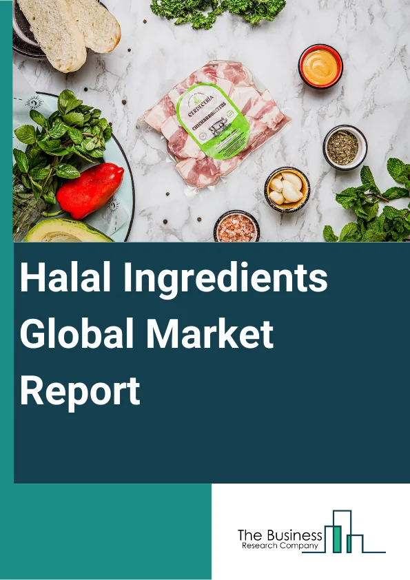 Global Halal Ingredients Market Report 2024