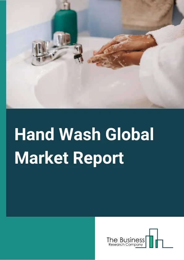 Hand Wash Global Market Report 2023 – By Product Type (Ordinary, Waterless), By Sales Channel (Hypermarket/Supermarket, Pharmacies, Online channels, Other Sale Channel), By End-User (Residential, Commercial, Industrial) – Market Size, Trends, And Global Forecast 2023-2032