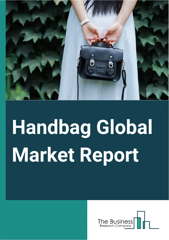 Global Handbag Market Report 2025
