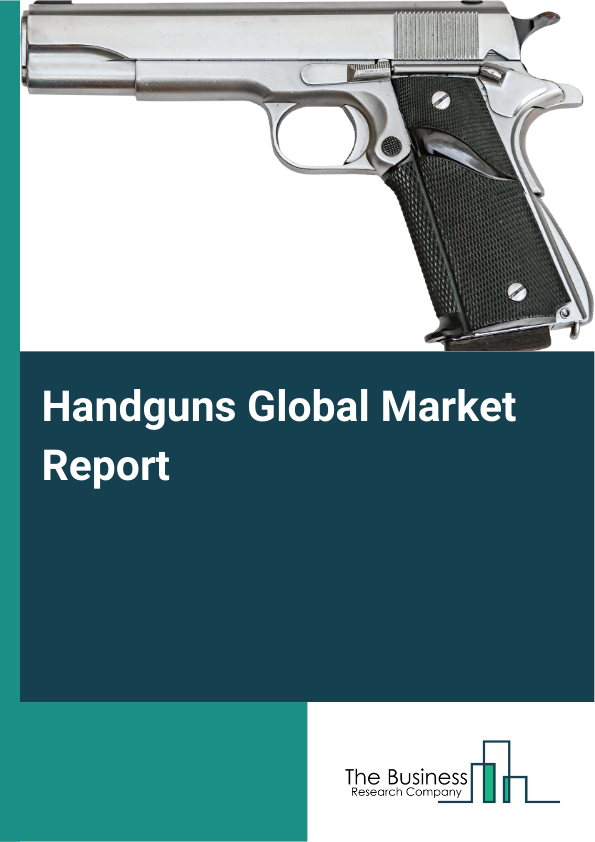 Global Handguns Market Report 2025