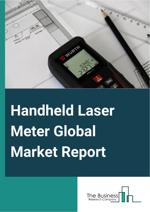 Global Handheld Laser Meter Market Report 2025