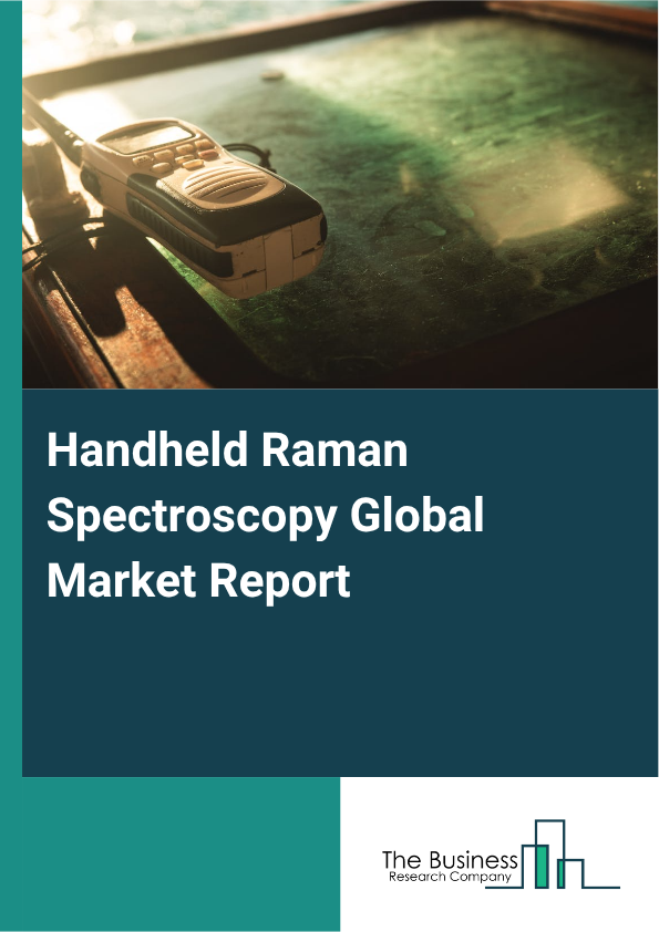 Global Handheld Raman Spectroscopy Market Report 2025