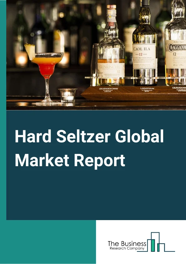 Hard Seltzer Market Report 2023