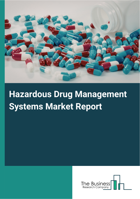 Hazardous Drug Management Systems Market Report Infographic Image