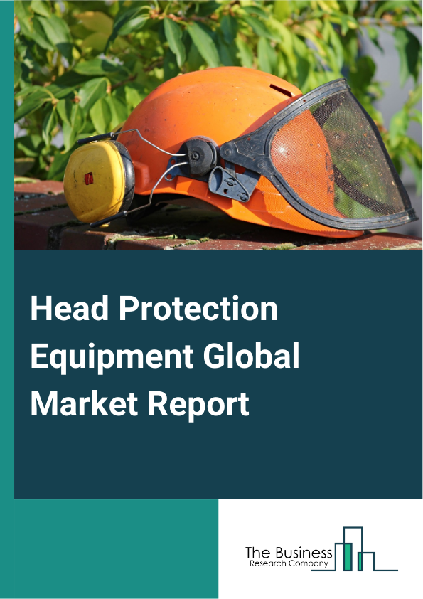 Global Head Protection Equipment Market Report 2025