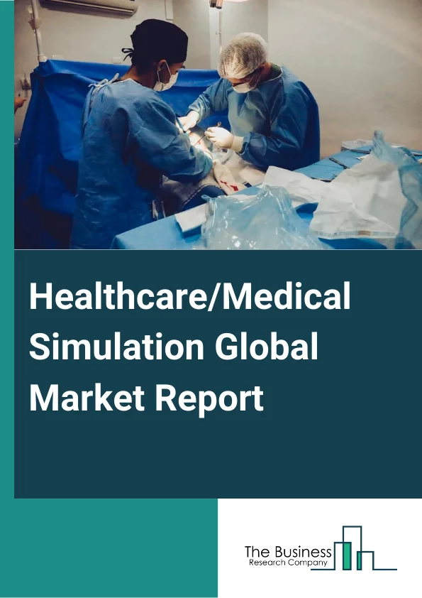 Healthcare/Medical Simulation Global Market Report 2023 – By Product And Services (Healthcare Anatomical Models, Web Based Simulation, Healthcare Simulation Software, Simulation Training Services), By End User (Academic Institutes, Hospitals, Military Organizations), By Technology (High Fidelity Simulators, Medium Fidelity Simulators, Low Fidelity Simulators) – Market Size, Trends, And Global Forecast 2023-2032